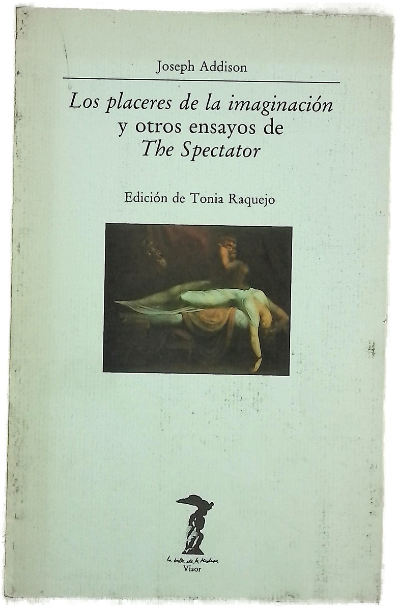 Los placeres de la imaginación y otros ensayos de " The Spectator"