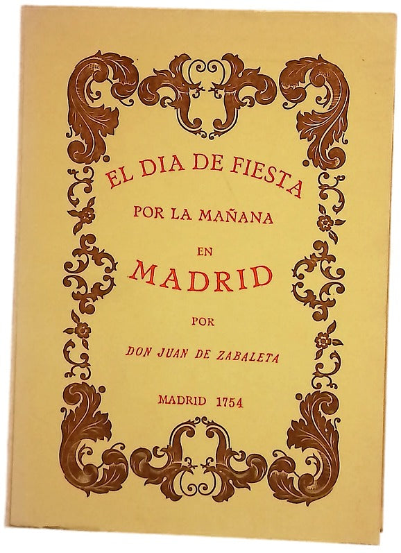 El día de fiesta por la mañana en Madrid y sucessos que en él passan