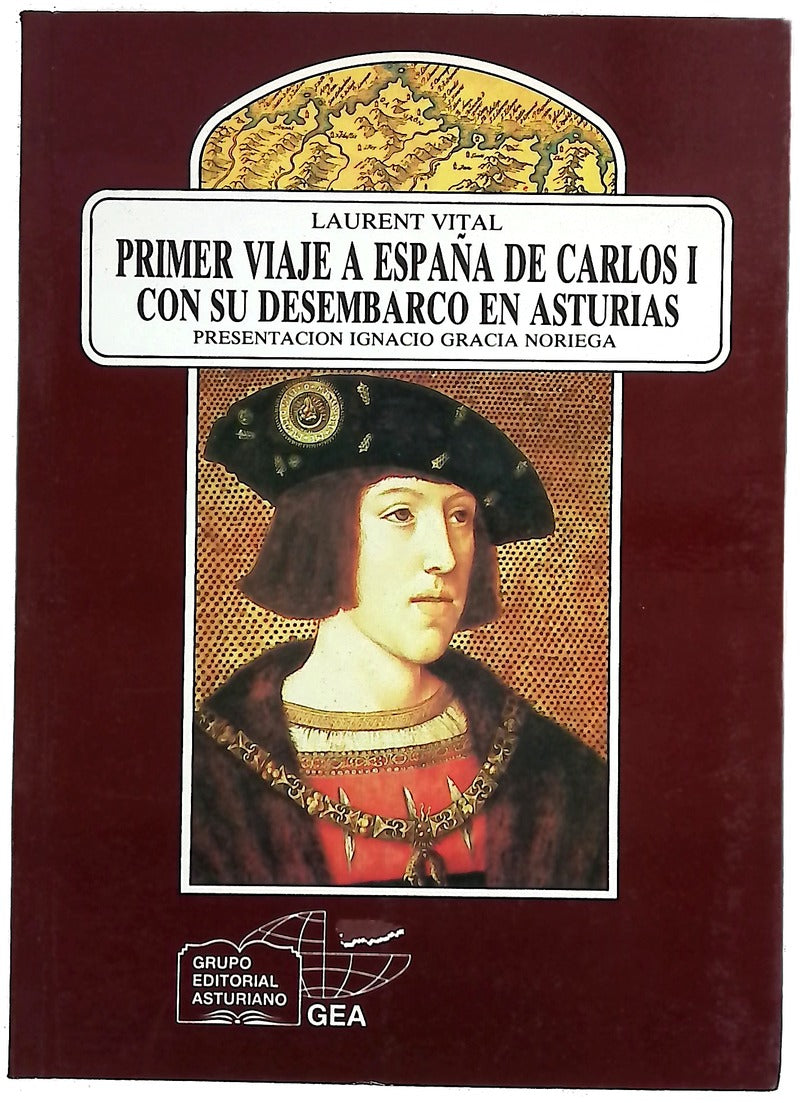 Relación del primer viaje a España de Carlos I con su desembarco en Asturias