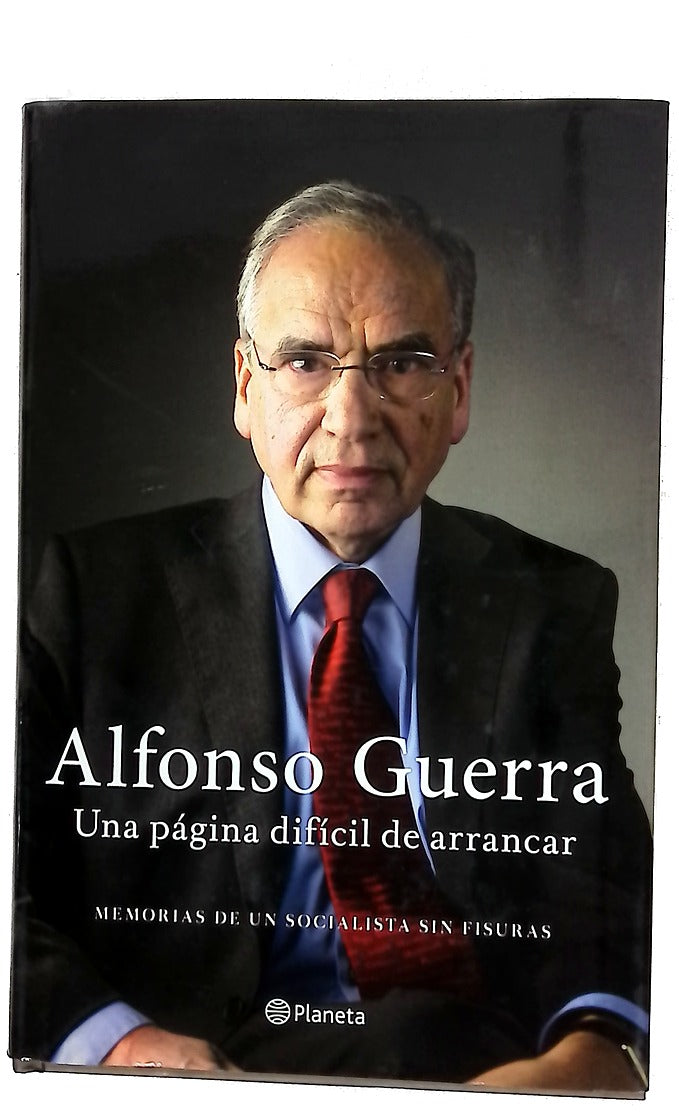 Una página difícil de arrancar : memorias de un socialista sin fisuras