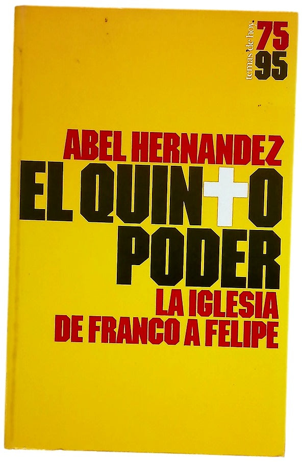 El quinto poder la Iglesia, de Franco a Felipe