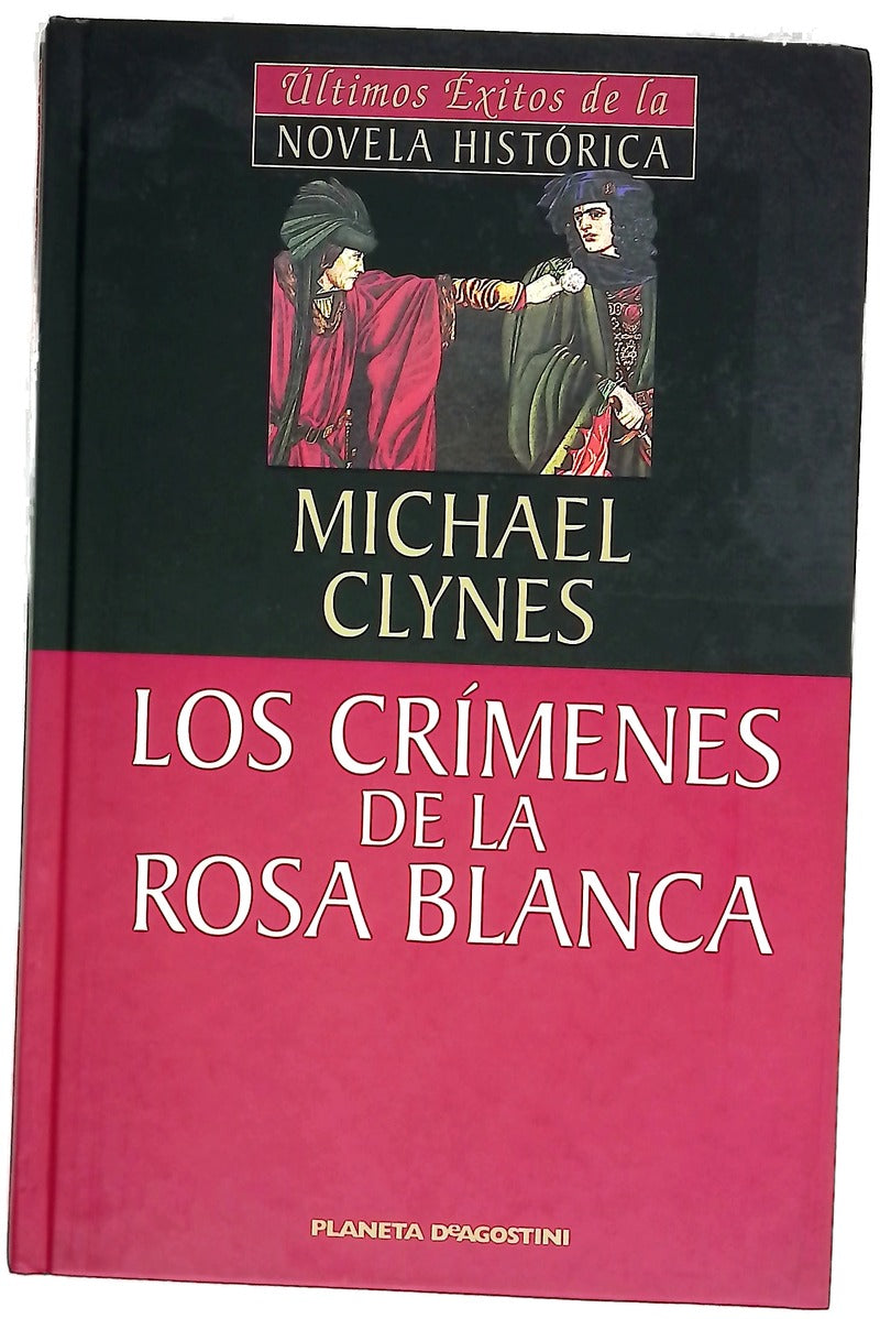 Los crímenes de la Rosa Blanca diario de sir Roger Shallot con las primeras referencias a perversas conjuras y espantosos crímenes perpetrados durante el reinado de Enrique VIII de Inglaterra