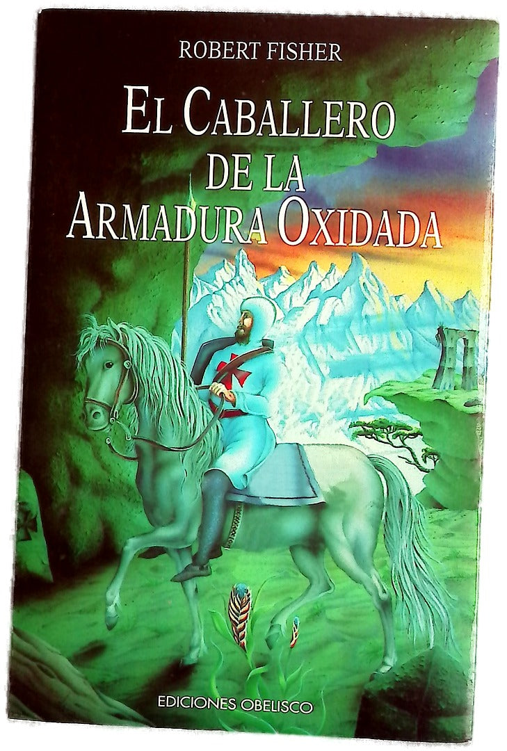 El caballero de la armadura oxidada