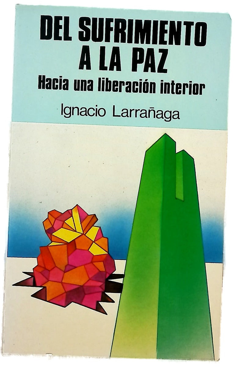 Del sufrimiento a la paz hacia una liberación interior