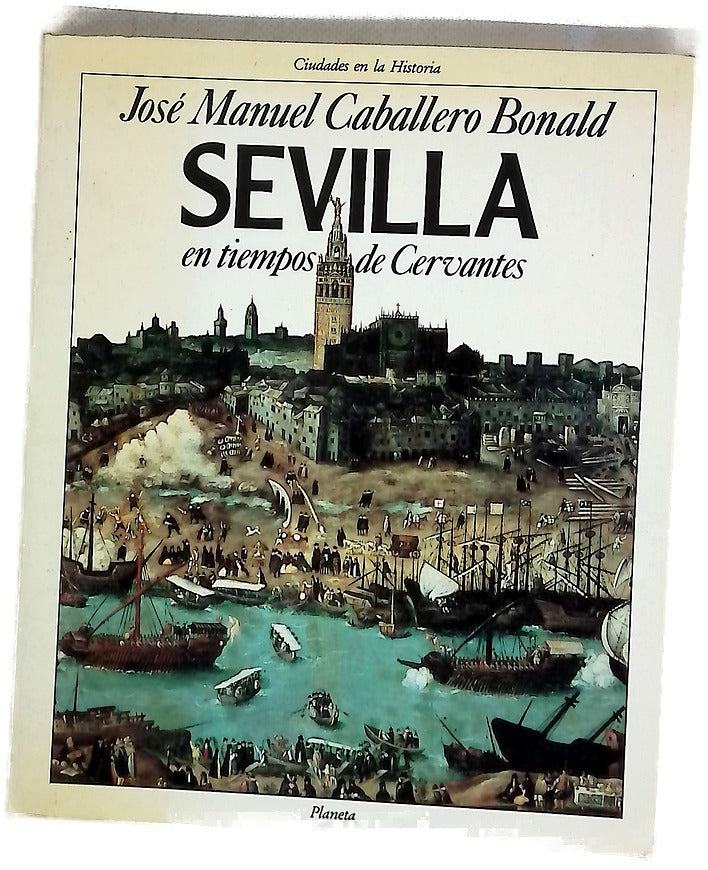 Sevilla en tiempos de Cervantes