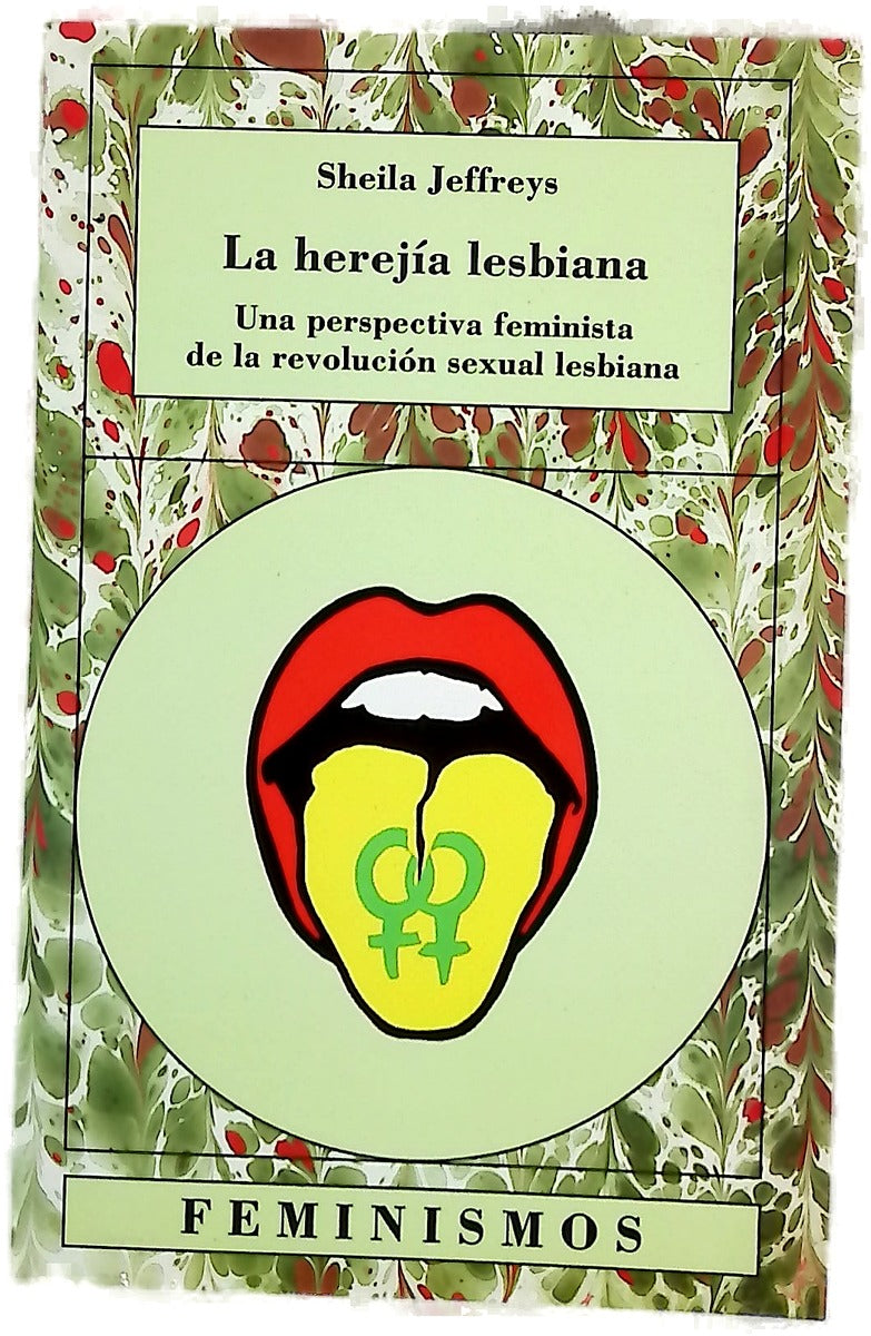 La herejía lesbiana una perspectiva feminista de la revolución sexual lesbiana