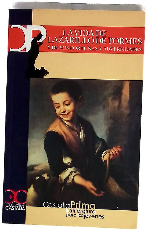 La vida de Lazarillo de Tormes y de sus fortunas y adversidades