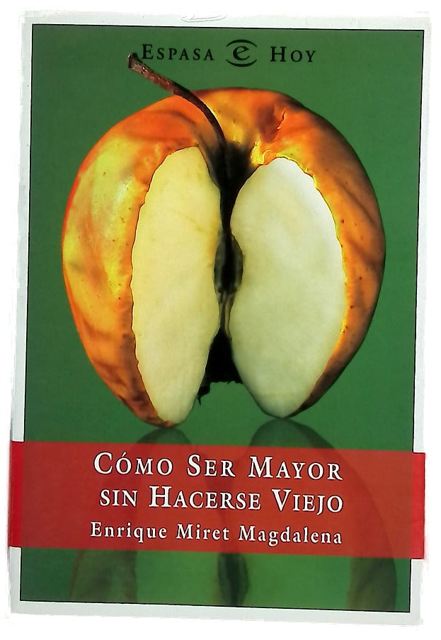 Cómo ser mayor sin hacerse viejo