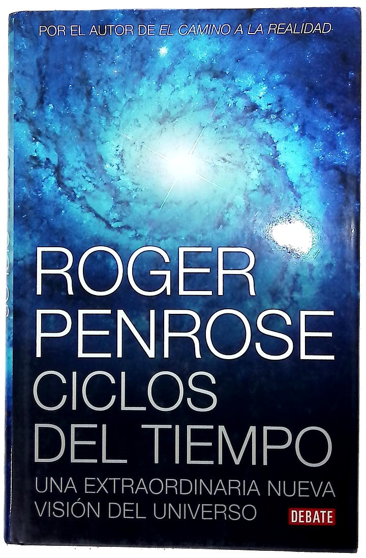 Ciclos del tiempo una extraordinaria nueva visión del universo