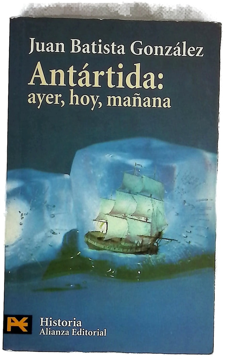 Antártida: ayer, hoy, mañana