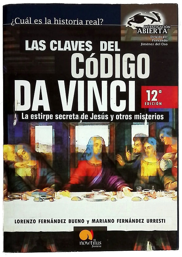 Las claves del código Da Vinci : la estirpe secreta de Jesús y otros misterios
