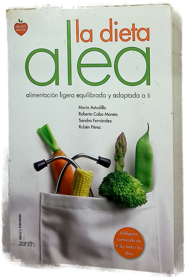 La dieta alea : alimentación ligera, equilibrada y adaptada a ti