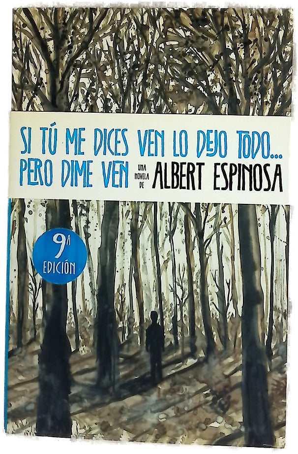 Si tú me dices ven lo dejo todo.. pero dime ven