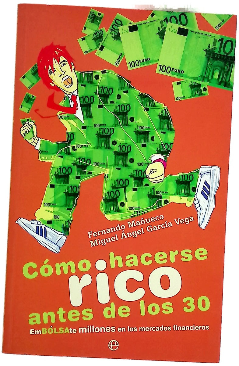 Cómo hacerse rico antes de los 30 embólsate millones en los mercados financieros
