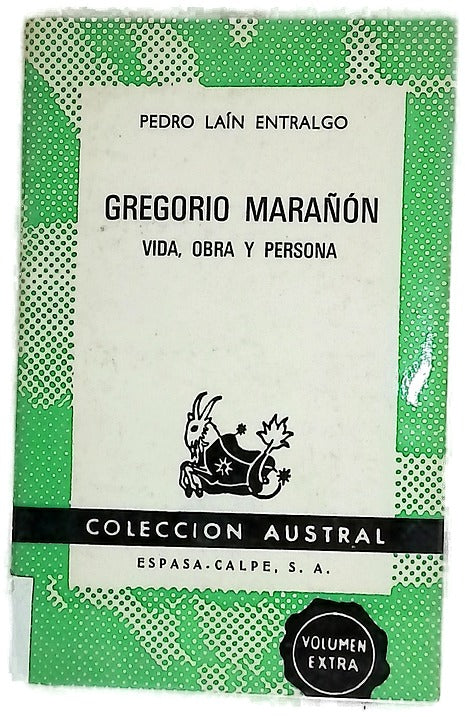 Gregorio Marañón vida, obra y persona