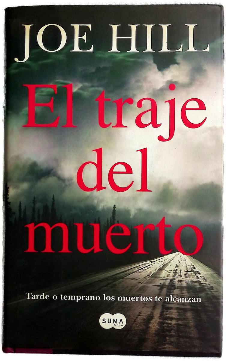 El traje del muerto tarde o temprano los muertos te alcanzan