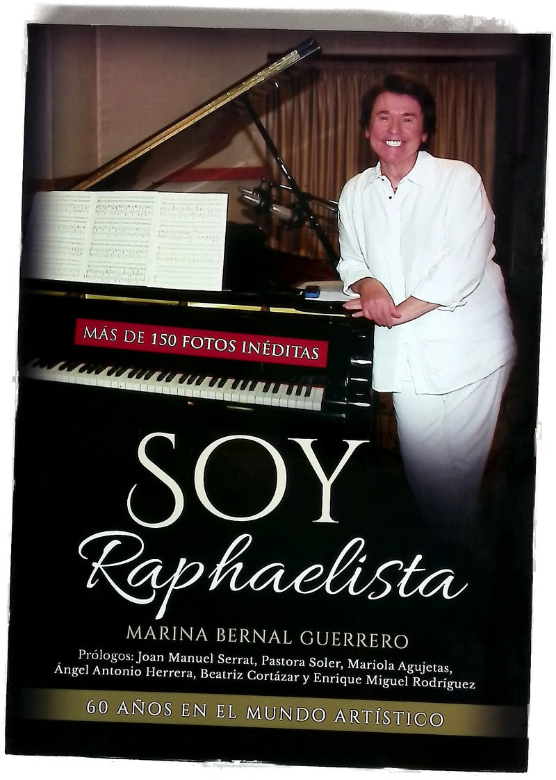 Soy raphaelista : 60 años en el mundo artístico