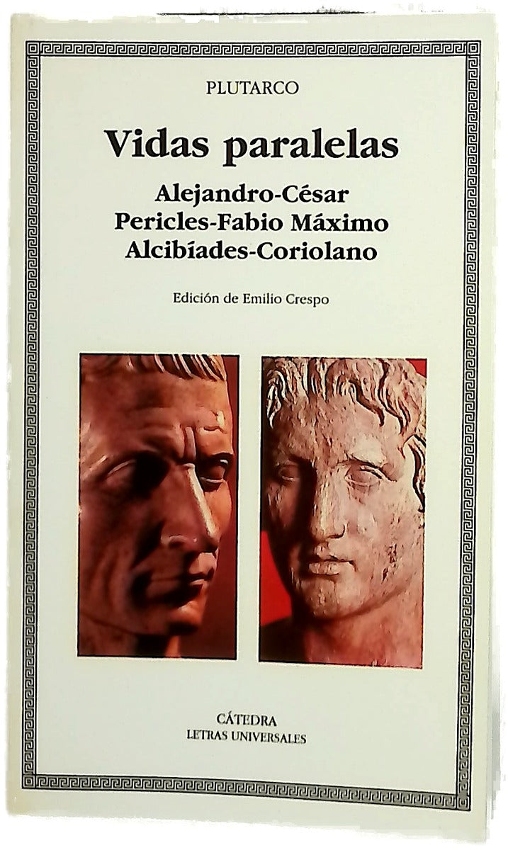 Vidas paralelas Alejandro-César, Pericles-Fabio Máximo, Alcibíades-Coriolano