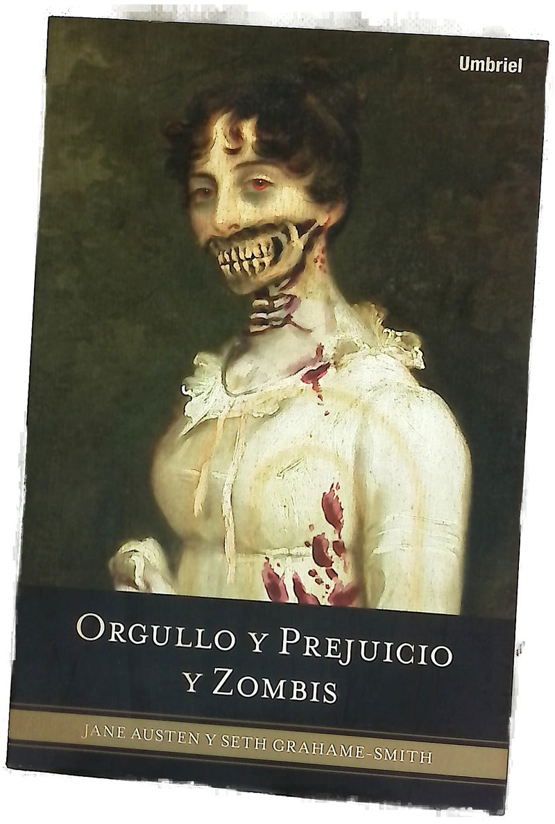 Orgullo y prejuicio y zombis la clásica novela romántica de la Regencia, aderezada con unos zombis ultraviolentos que siembran el terror