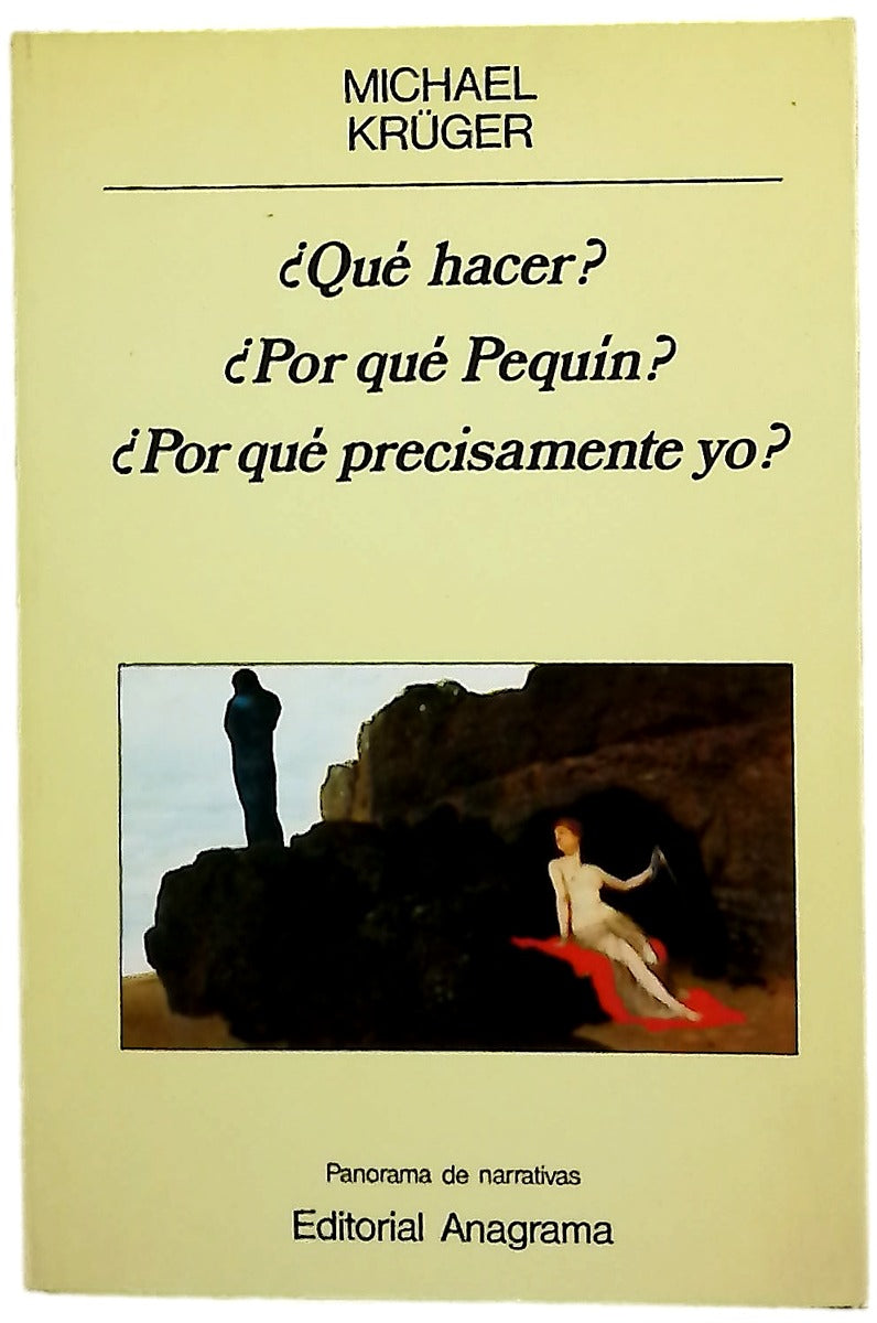 ¿Qué hacer? ¿Por qué Pequín? ; ¿Por qué precisamente yo?