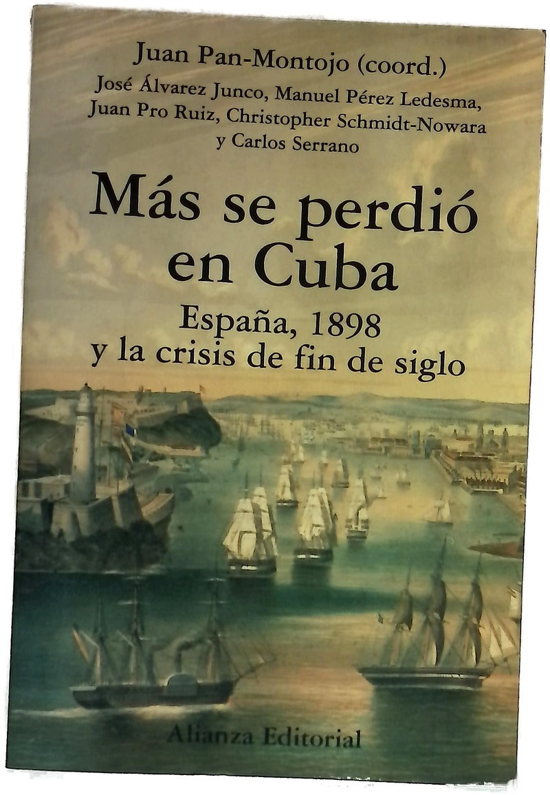 Más se perdió en Cuba España, 1898 y la crisis de fin de siglo