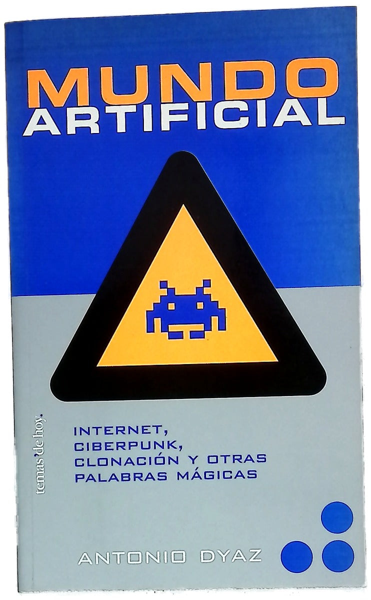 Mundo artificial Internet, ciberpunk, clonación y otras palabras mágicas