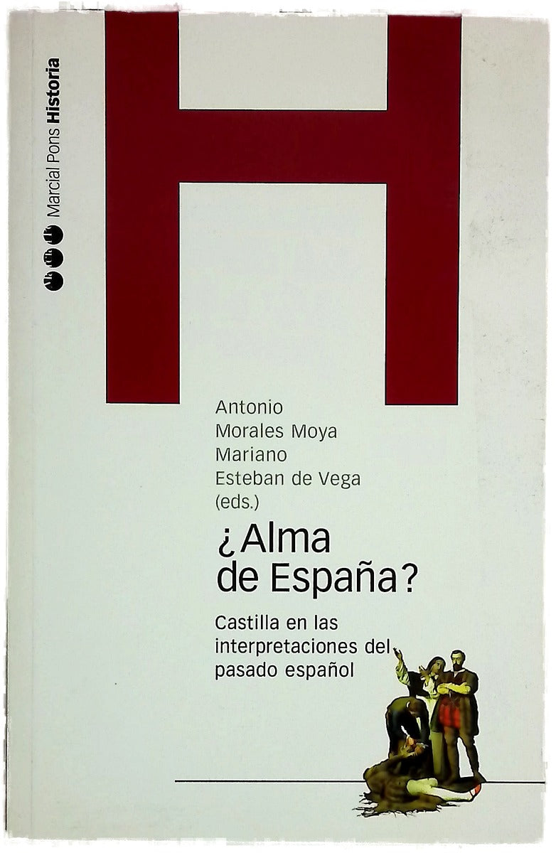 ¿Alma de España? Castilla en las interpretaciones del pasado español