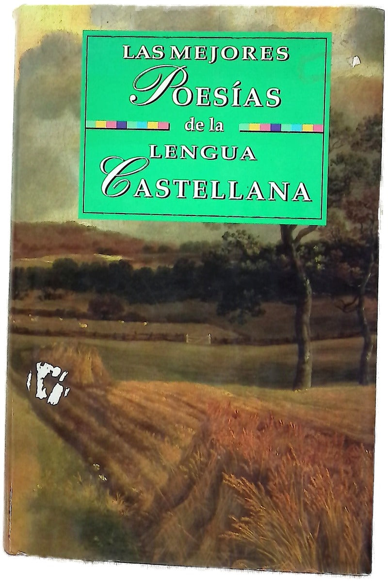 Las mejores poesías de la literatura española recopilación de las mejores poesías de nuestra lengua desde el siglo XI hasta nuestros días