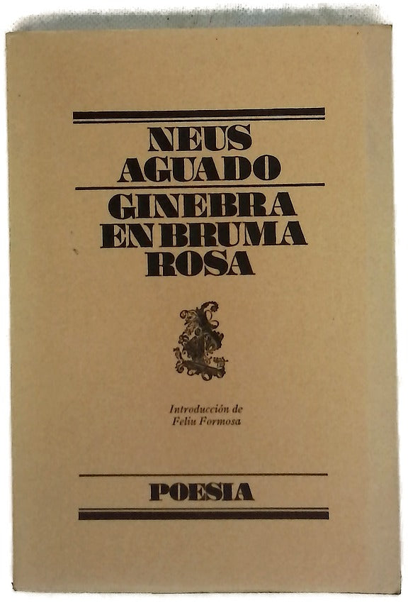 Ginebra en bruma Rosa Neus Aguado ; introducción de Feliu Formosa