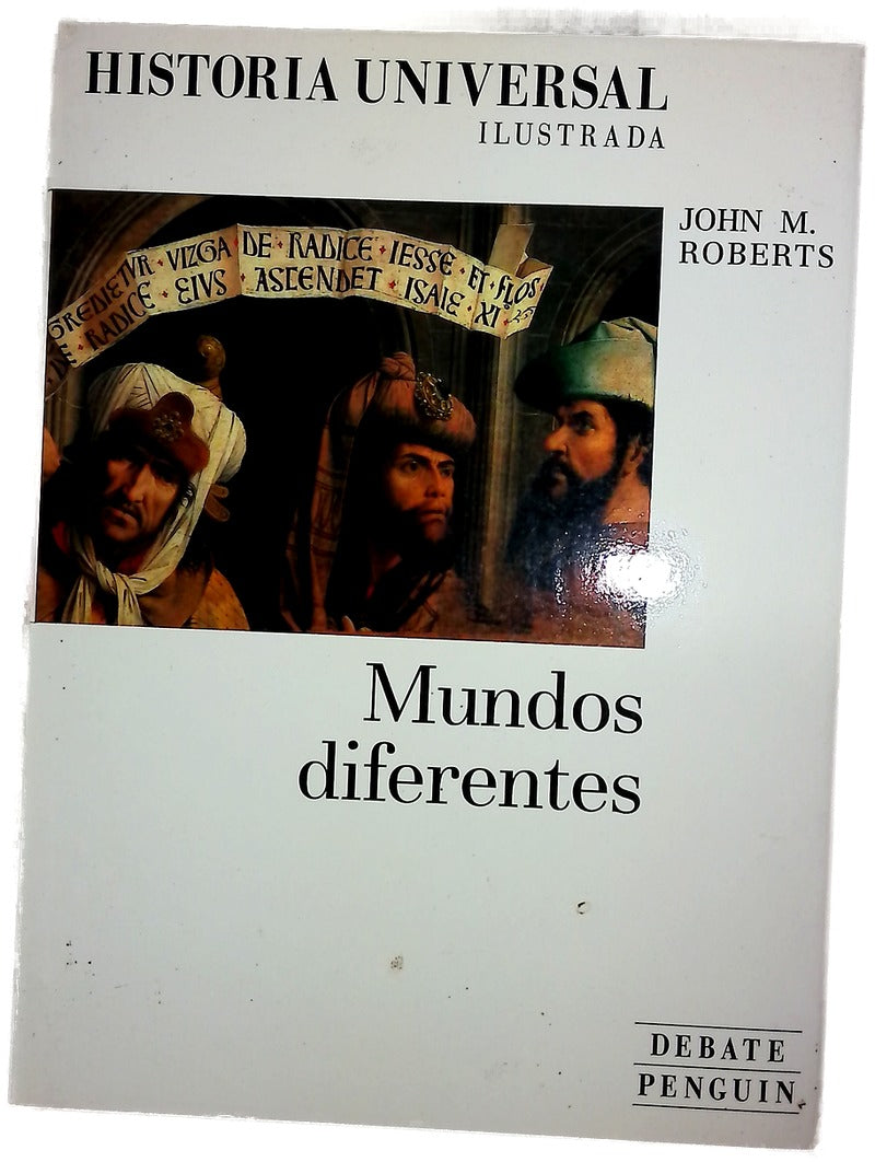 Historia universal ilustrada : Mundos diferentes