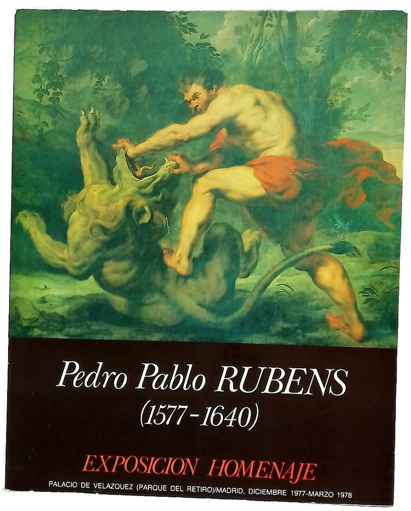 Pedro Pablo Rubens (1577-1640) exposición homenaje, Palacio de Velazquez (Parque del Retiro), Madrid, diciembre 1977-marzo 1978