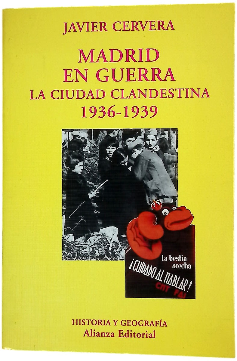 Madrid en guerra la ciudad clandestina, 1936-1939