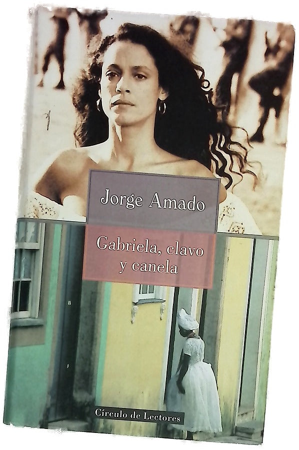 Gabriela, clavo y canela (crónica de una ciudad del interior)