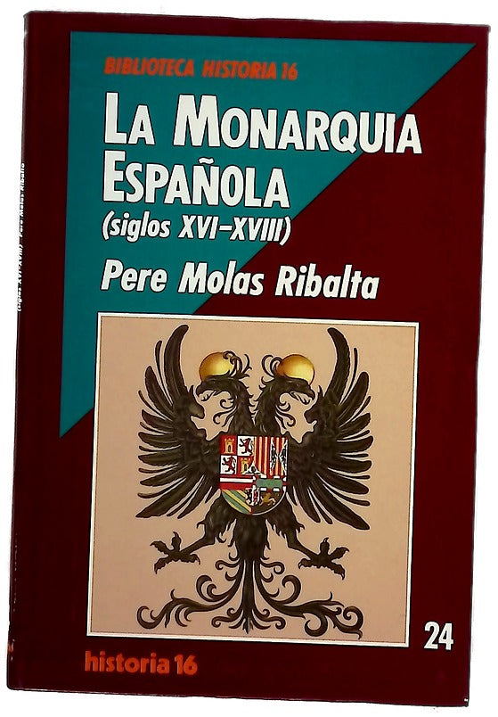 La Monarquía Española (Siglos XVI-XVIII)