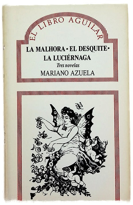 La malhora El desquite ; La luciérnaga : tres novelas
