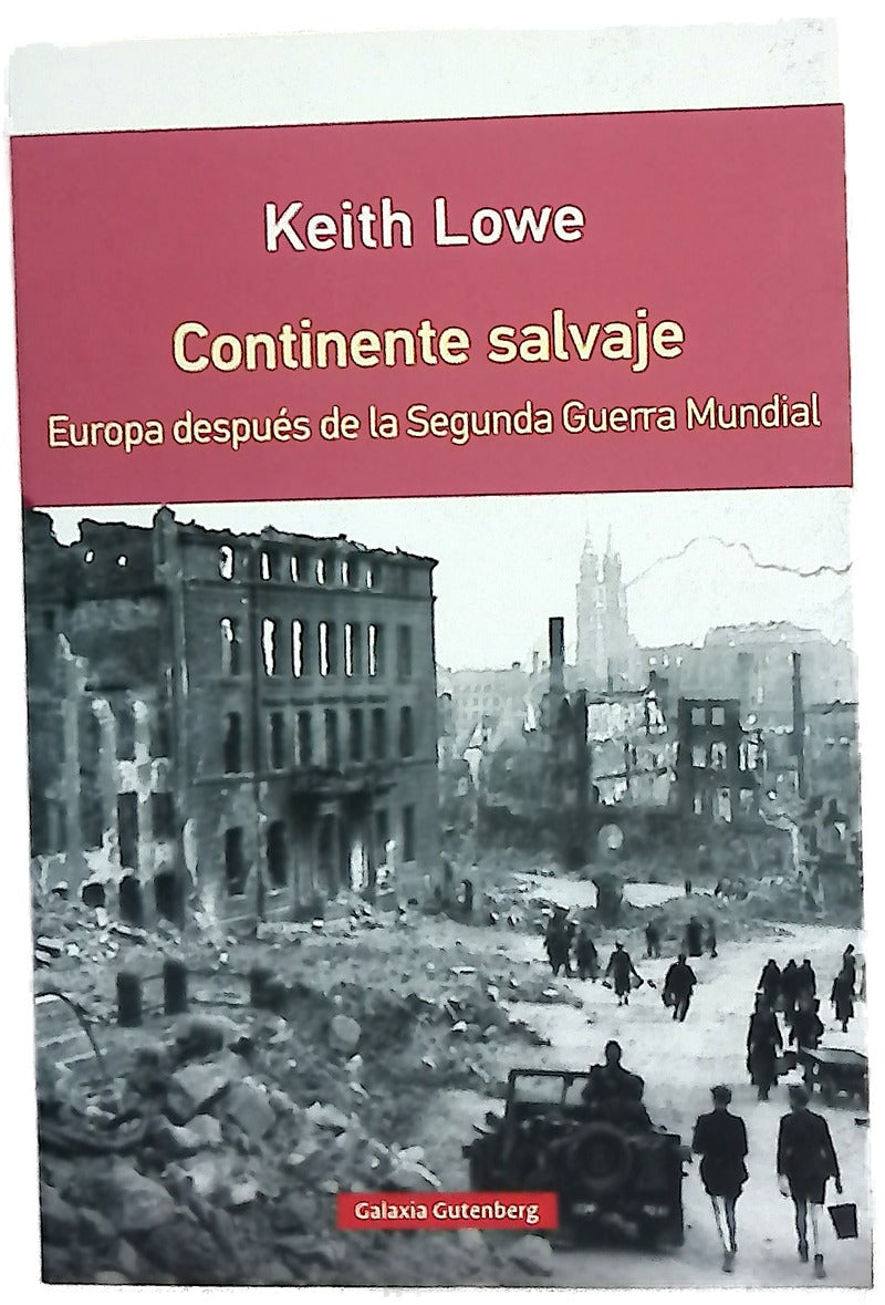 Continente salvaje : Europa después de la Segunda Guerra Mundial