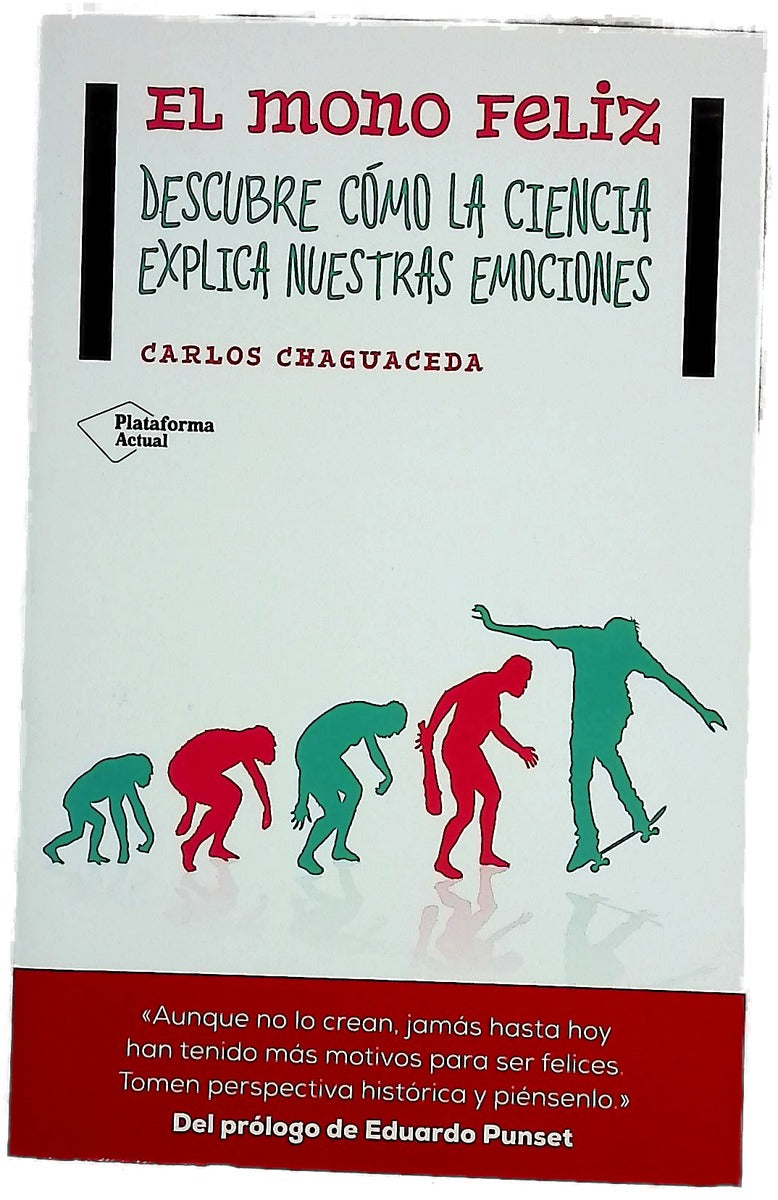 El mono feliz : descubre cómo la ciencia explica nuestras emociones