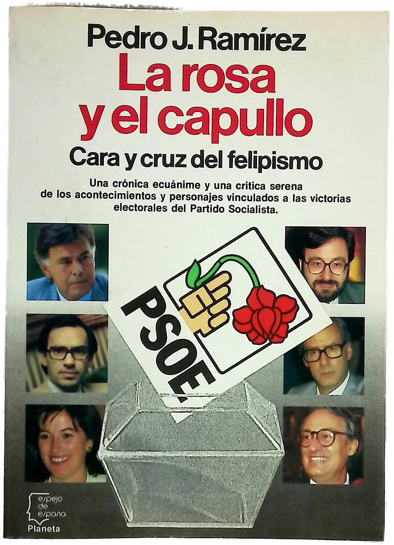 La rosa y el capullo cara y cruz del felipismo