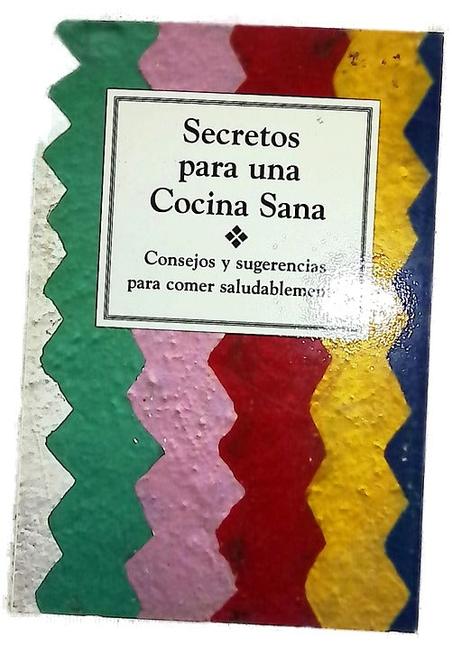 Secretos para una cocina sana consejos y sugerencias para comer saludablemente