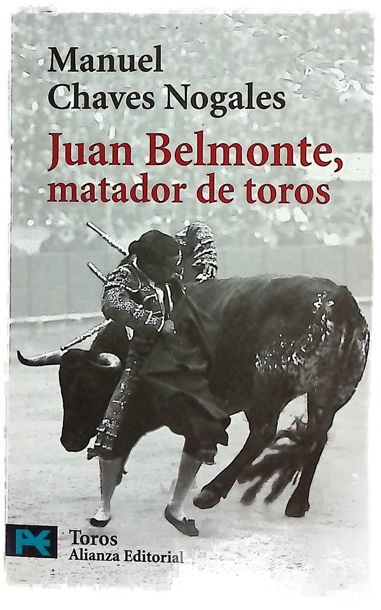 Juan Belmonte, matador de toros su vida y sus hazañas