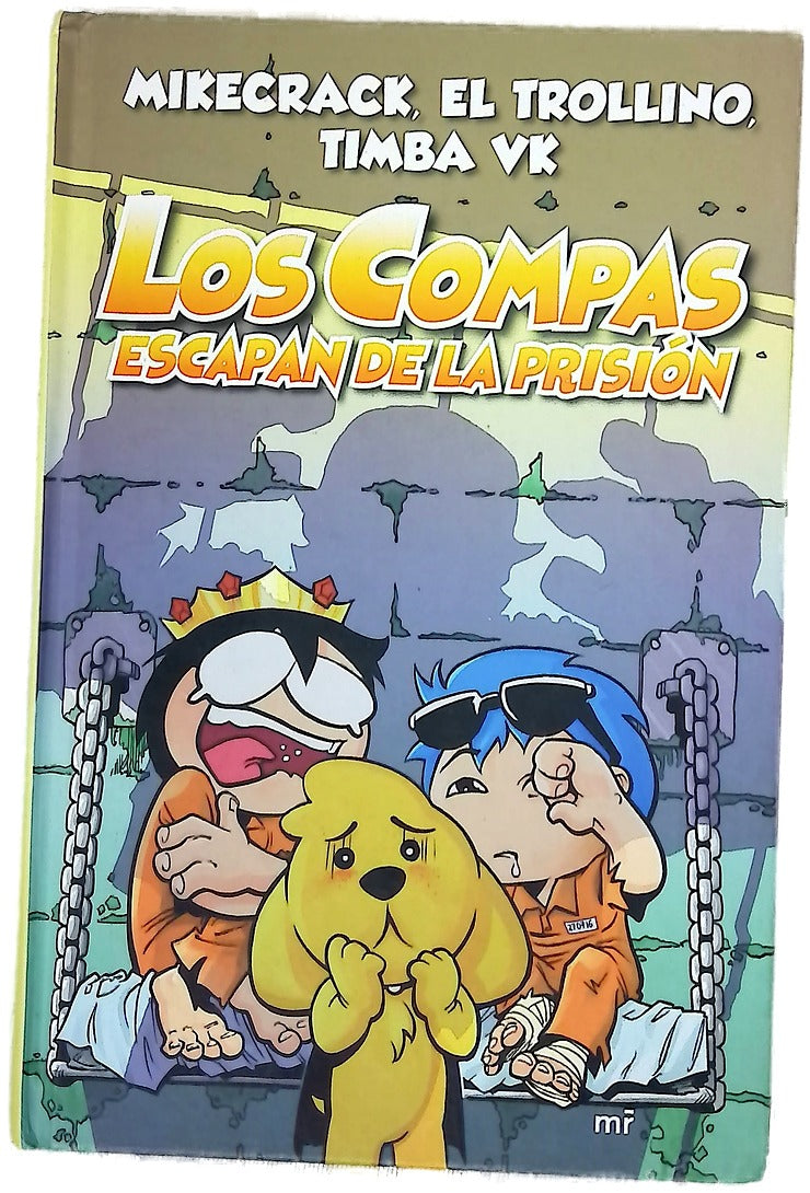 Los Compas escapan de la prisión
