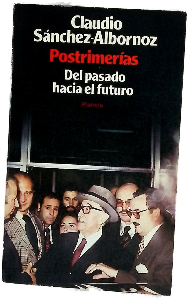 Postrimerías. Del pasado hacia el futuro