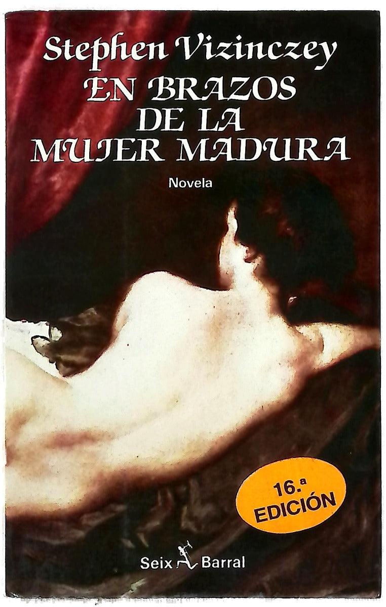 En brazos de la mujer madura memorias galantes de András Vajda : novela