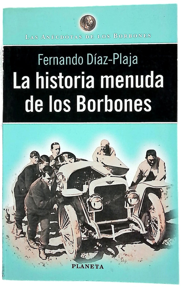 La historia menuda de los Borbones