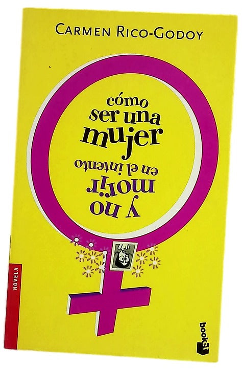 Cómo ser una mujer y no morir en el intento