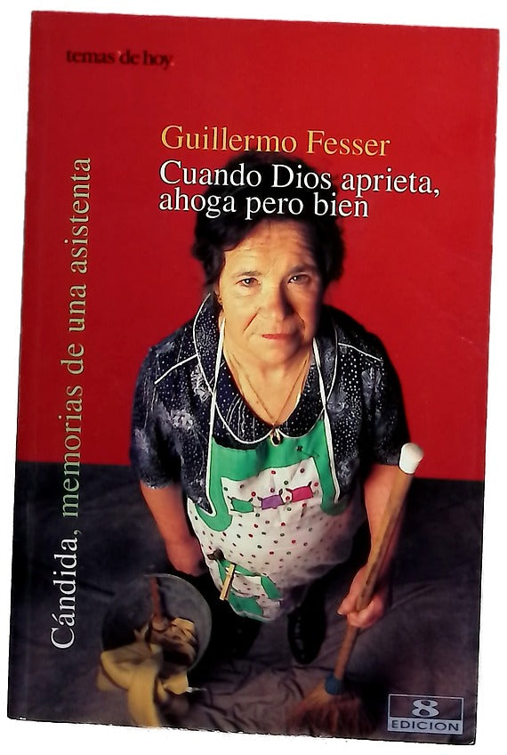 Cuando Dios aprieta, ahoga pero bien Cándida, memorias de una asistenta