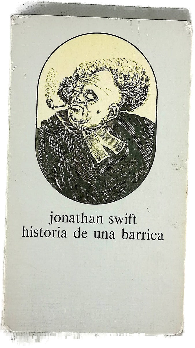 Historia de una barrica ; seguido de La batalla entre los libros antiguos y modernos