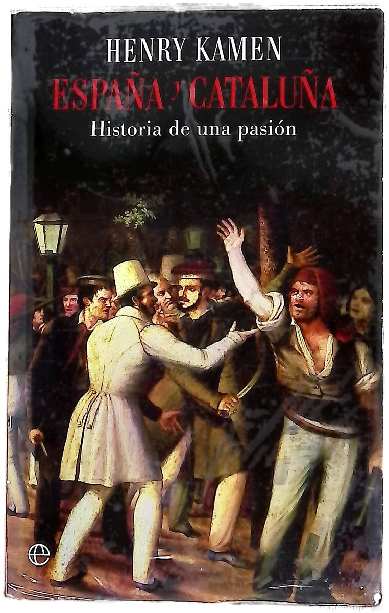 España y Cataluña : historia de una pasión
