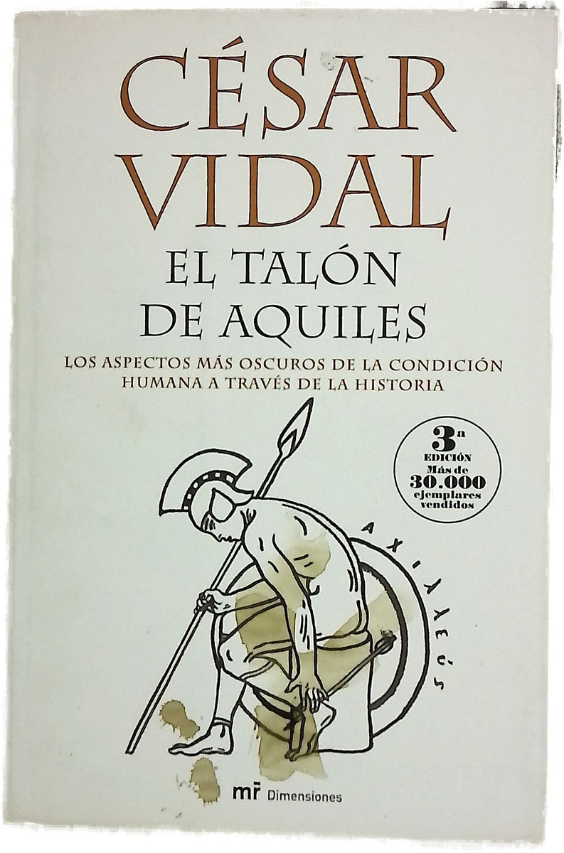 El talón de Aquiles los aspectos más oscuros de la condición humana a través de la historia