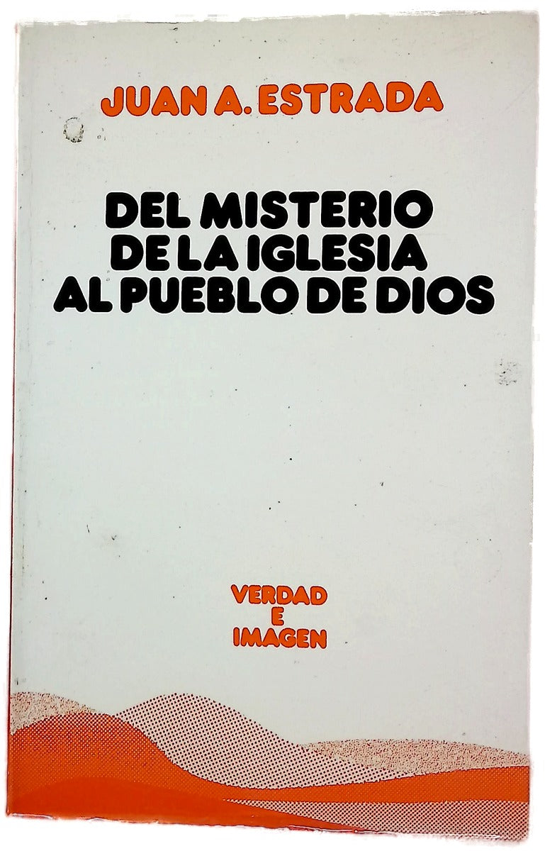 Del Misterio de la Iglesia al pueblo de Dios sobre las ambigüedades de una eclesiología mistérica
